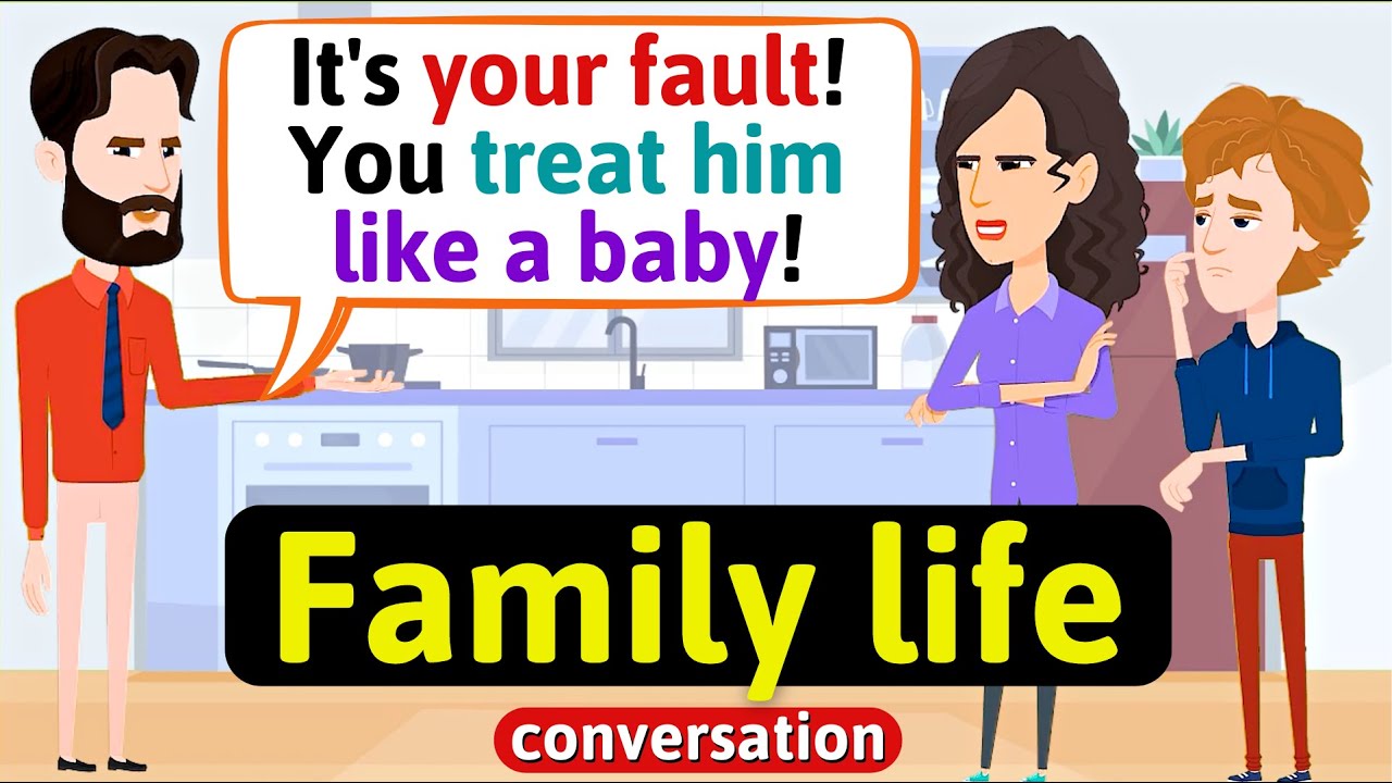 Family life Conversation (Parents arguing/fighting)  - English Conversation Practice -Speaking