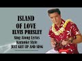 Elvis Presley Island Of Love (HQ) Sing Along Lyrics