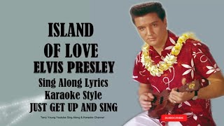 Elvis Presley Island Of Love (HQ) Sing Along Lyrics