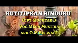 Download lagu Kutitipkan Rinduku (MEGA MUSTIKA) Karya Muchtar B mp3 Download lagu Kutitipkan Rinduku (MEGA MUSTIKA) Karya Muchtar B mp3