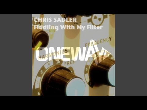 Fiddling With My Filter (Original Mix)