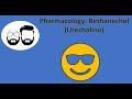 NCLEX Prep (Pharmacology): Bethanechol (Urecholine)