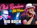 Kid Rock | Club Random with Bill Maher