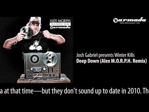 Josh Gabriel presents Winter Kills - Deep Down (Alex M.O.R.P.H. Remix) [Hands On Armada Preview]
