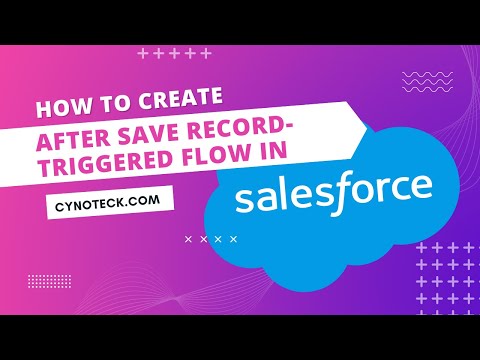 How to create an After Save Record-Triggered Flow in Salesforce