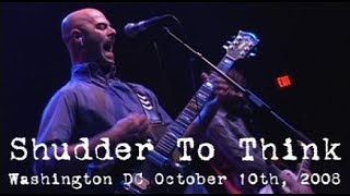 Shudder to Think LIVE at 9:30 Club Washington DC October 10th, 2008 COMPLETE SHOW