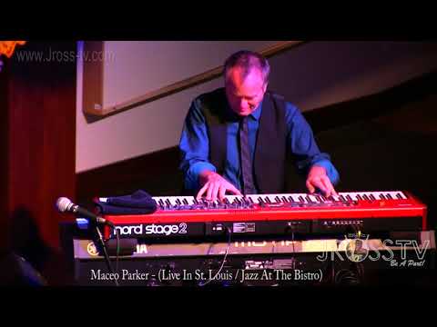 James Ross @ Maceo Parker - "Blazing A Lil Jazz" - www.Jross-tv.com (St. Louis)