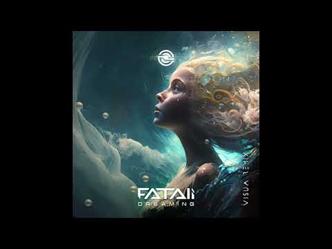 Fatali - Dreaming (Visua Remix - Remaster 2023)