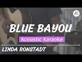Blue Bayou Acoustic Karaoke Linda Ronstadt