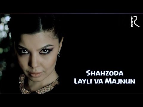 Shahzoda - Layli va Majnun (Official Music Video)