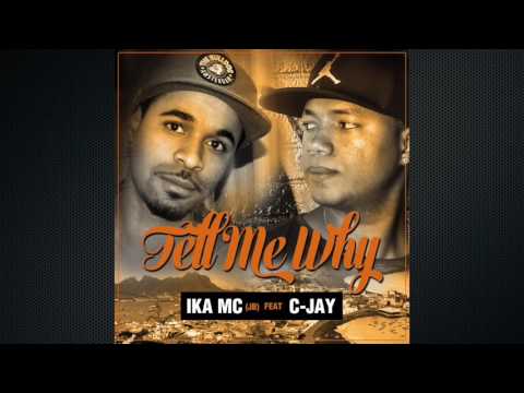 Ika Mc (JB) - Tell Me Why feat C-Jay