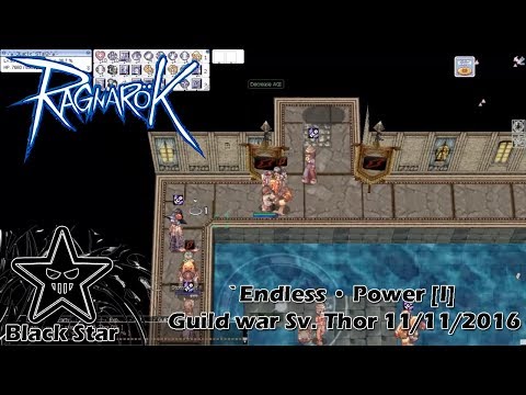 RagnaroK | `Endless • Power [I] Guild war Sv. Thor 11/11/2016