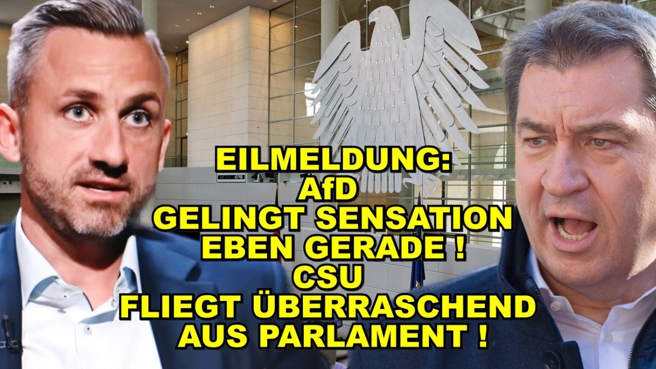 EIL: AfD-Sensation! CSU FLIEGT RAUS!