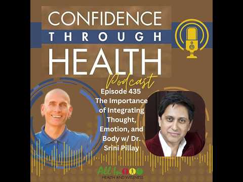 The Importance of Integrating Thought, Emotion, and Body w/ Dr. Srini Pillay — video