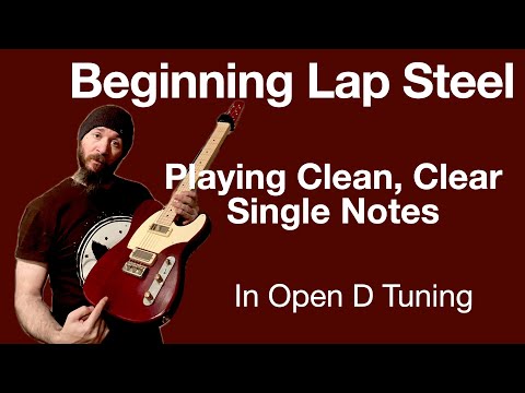 Lap Steel for Beginners: Playing Clean, Clear Single Notes