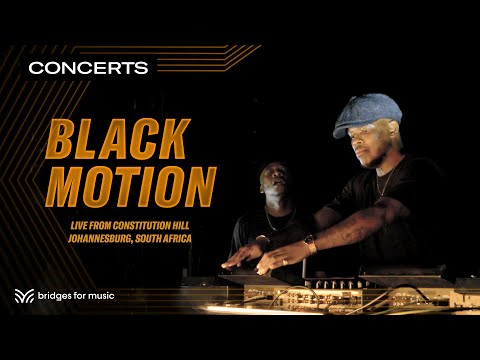 Black Motion | LIVE from Constitution Hill, 2022 (Bridges for Music) | Qwest TV