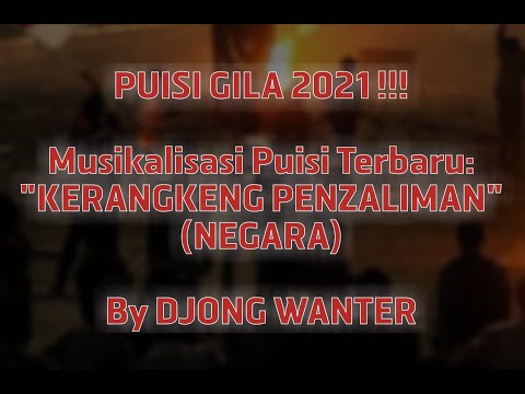 Musikalisasi Puisi Gila 2021 | KERANGKENG PENZALIMAN By Djong WanTer | Kedok Negara | Vaksin