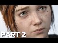 THE LAST OF US 2 Walkthrough Gameplay Part 2 ELLIE Last Of Us Part 2