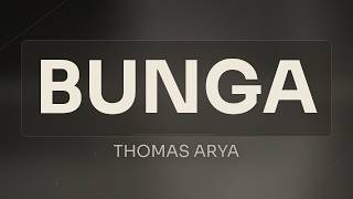 Download lagu Thomas Arya  -  Bunga ( Video Lirik) mp3