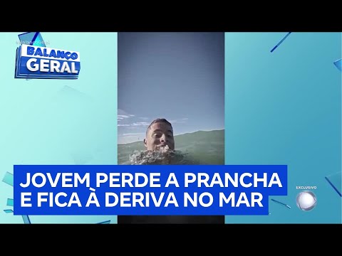 Rapaz fica à deriva no mar e grava vídeo se despedindo da família e da namorada