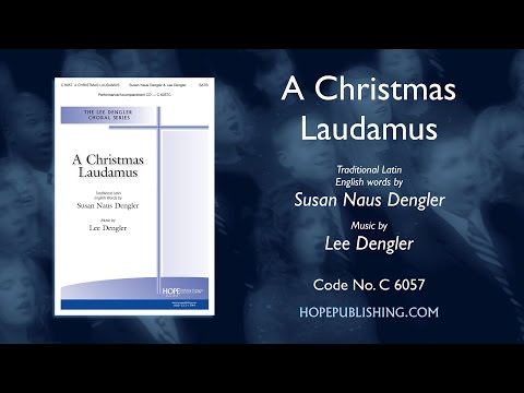 A CHRISTMAS LAUDAMUS - Susan Naus Dengler & Lee Dengler