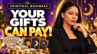 Your Spiritual Gifts Can Make Money—Here’s How to Start