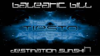 Balearic Bill - Destination Sunshine (DJ Tiesto Power Mix) [HD]