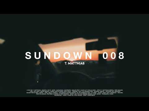 T. Matthias presents SUNDOWN EPISODE 008