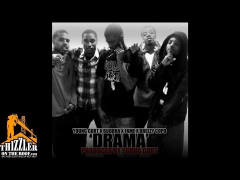 Young Curt x Buddha x Fame x Breezy Capo - Drama [Prod. Young Curt] [Thizzler.com]