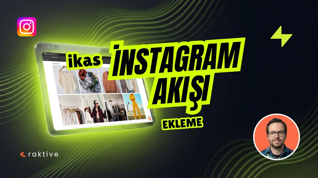 ikas Instagram Akışı Ekleme: Müşterilerinizin Güvenini Kazanın