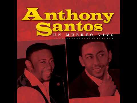 Un Muerto Vivo - Antony Santos (Audio Bachata)