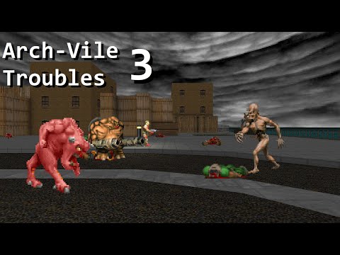 Arch-Vile Troubles 3