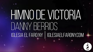 Himno de Victoria Danny Berrios LETRA LYRICS
