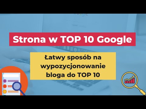 Jak trafić do TOP 10 Google? DARMOWE pozycjonowanie.