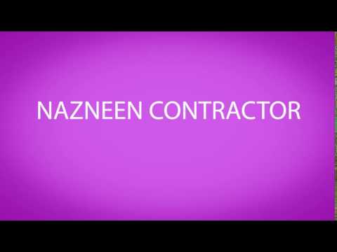 How to pronounce NAZNEEN CONTRACTOR