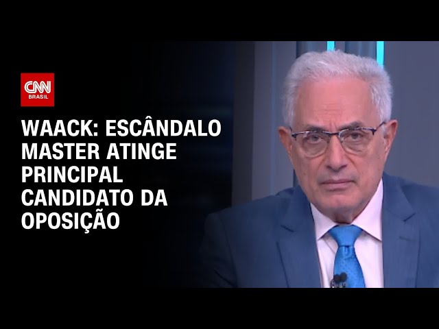 Waack: Escândalo Master atinge principal candidato da oposição | WW