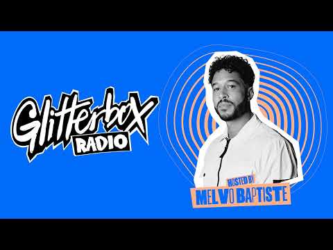 Glitterbox Radio Show 333 Presented by Melvo Baptiste 23.8.2023