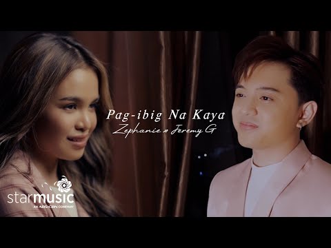 Pag-Ibig Na Kaya - Zephanie x Jeremy G (Performance Video)