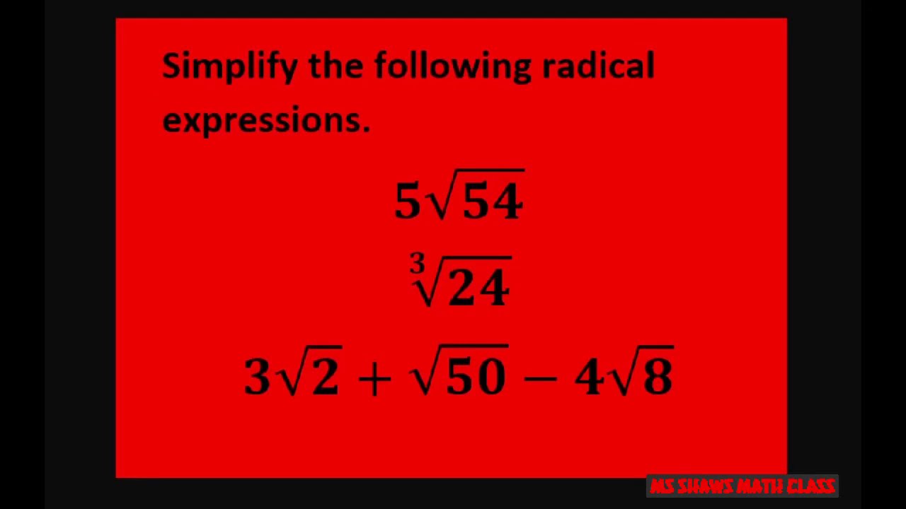 Simplify radical expressions 3 sqrt(2) + sqrt(50) - 4sqrt(8). Cube root of 24. 5 times sqrt(54)