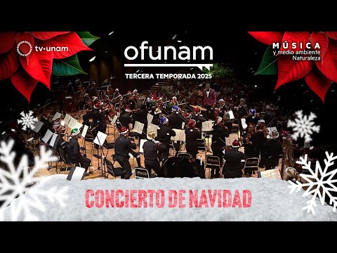 ESPECIAL | Concierto Navideño 2025 | Orquesta Filarmónica de la UNAM