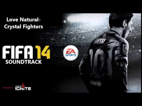 Love Natural-Crystal Fighters [FIFA14 SOUNDTRACK]