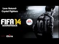 Love Natural-Crystal Fighters [FIFA14 SOUNDTRACK ...
