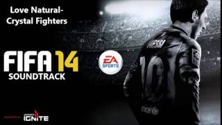 Love Natural-Crystal Fighters [FIFA14 SOUNDTRACK]