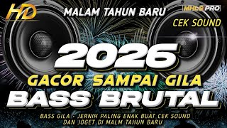 Download lagu GACOR SAMPAI GILA.!! DJ TAHUN BARU 2026 FULL BASS BRUTAL CEK SOUND PALING ENAK BUAT JOGET (MHLS PRO) mp3