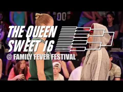 Queen Sweet 16 @ Family Fever Festival - Semi Final - Bo vs Messymel
