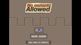 No Mutants Allowed (Pc Gameplay Walkthrough)