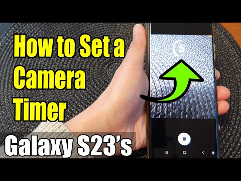 Galaxy S23's: How to Set a Camera Timer
