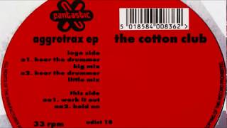 The Cotton Club - Hear The Drummer (Big Mix) [HQ] (1/4)