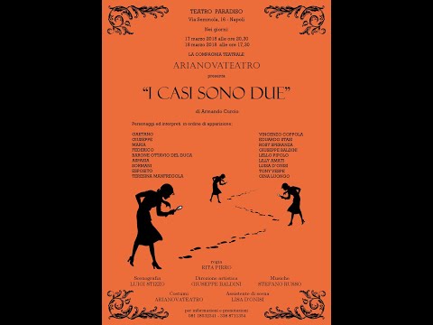 Arianovateatro - I Casi Sono Due (2018)