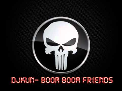 DjKun26 -boom boom friends